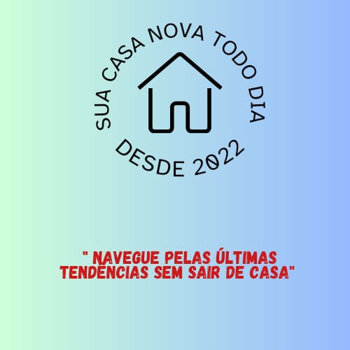 Sua Casa Nova Todo Dia 