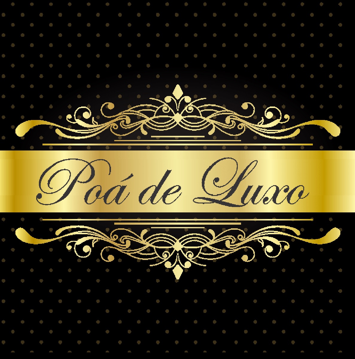 POÁ DE LUXO