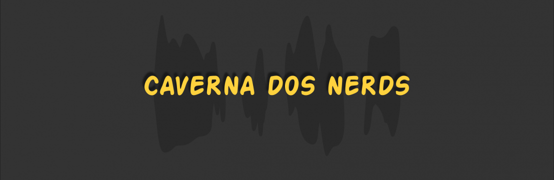 Caverna Dos Nerds