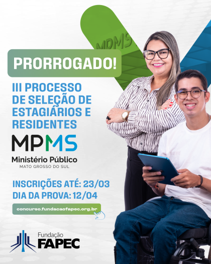 Processo seletivo para estagiários e residentes e estagiários do MPMS vão até dia 23 de março