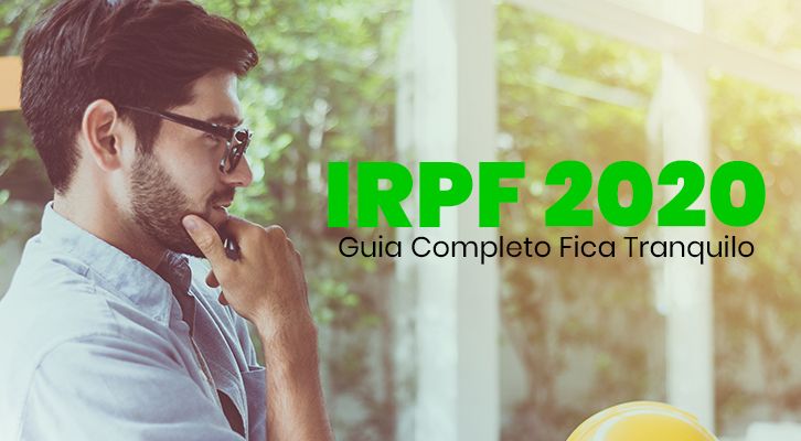 Tudo o que você precisa saber sobre o IRPF 2020