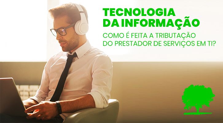 Como é feita a Tributação do Prestador de Serviços de TI?