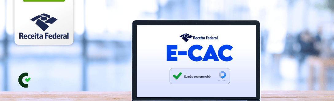 ECAC (e-CAC): o que é, como acessar e quais serviços você resolve no portal da Receita Federal