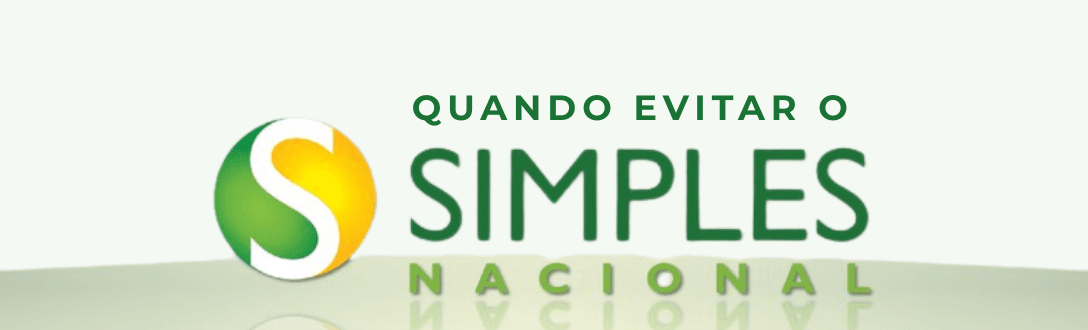 Quem deveria evitar o Simples Nacional em 2026? (motivos que impedem a opção ou levam à exclusão)