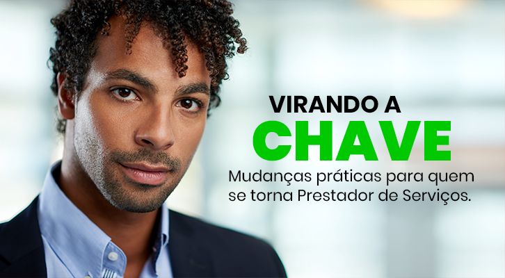 Mudanças práticas para quem se torna Prestador de Serviços