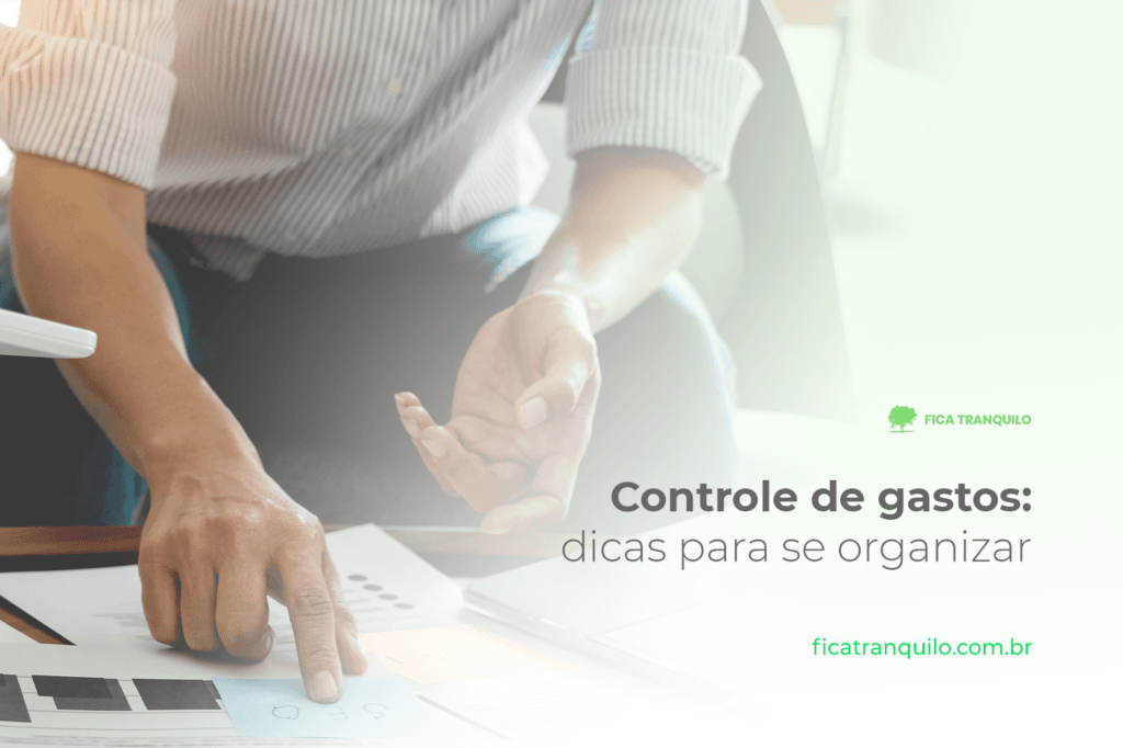Controle de gastos: dicas para se organizar