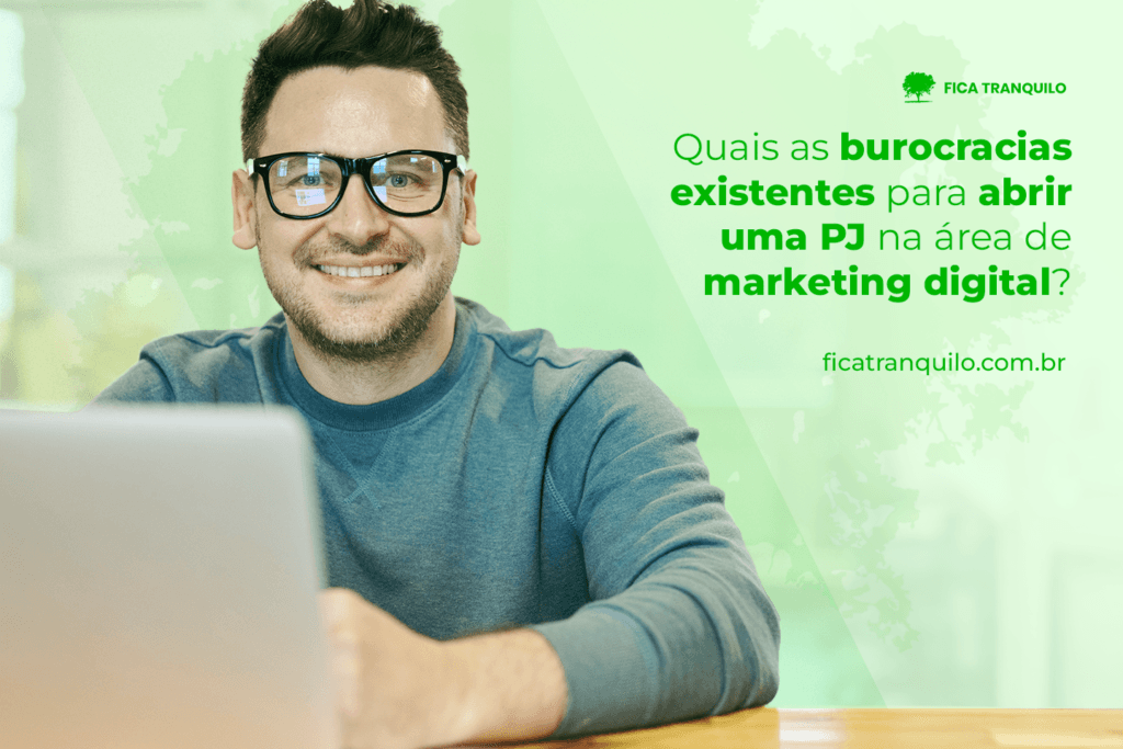 Quais as burocracias existentes para abrir uma PJ de marketing digital?