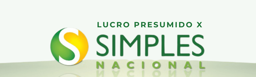 Simples Nacional x Lucro Presumido: entenda as diferenças e descubra qual regime pode ser mais vantajoso