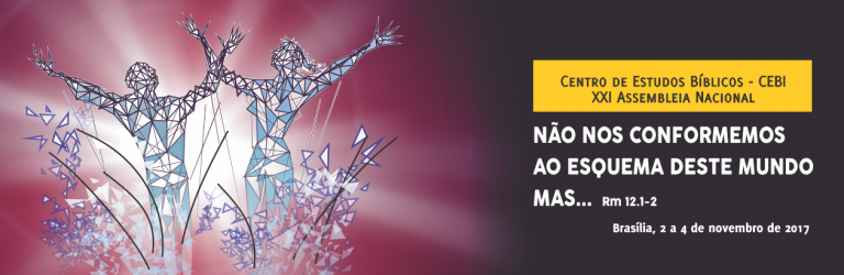 21 Assembleia Nacional do Centro de Estudos Bíblicos CEBI 2017