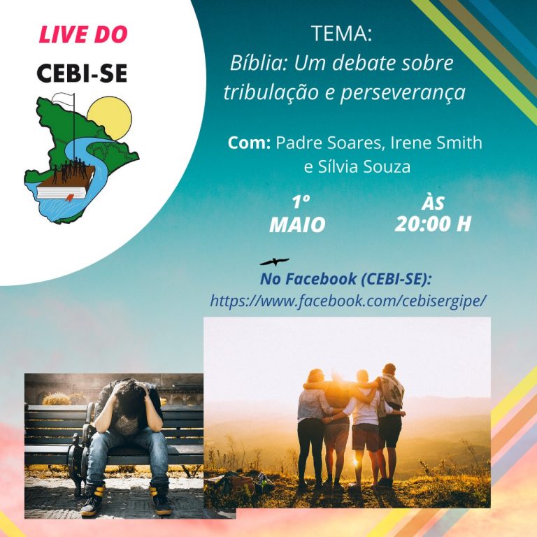 CEBI SE faz live hoje! Bíblia: um debate sobre tribulação e perseverança.