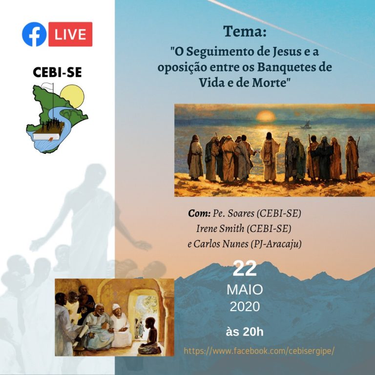 CEBI SE - "O seguimento de Jesus e a oposição entre os banquetes de vida e de morte"