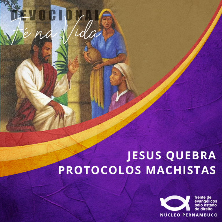 Devocional - Jesus quebra protocolos machistas