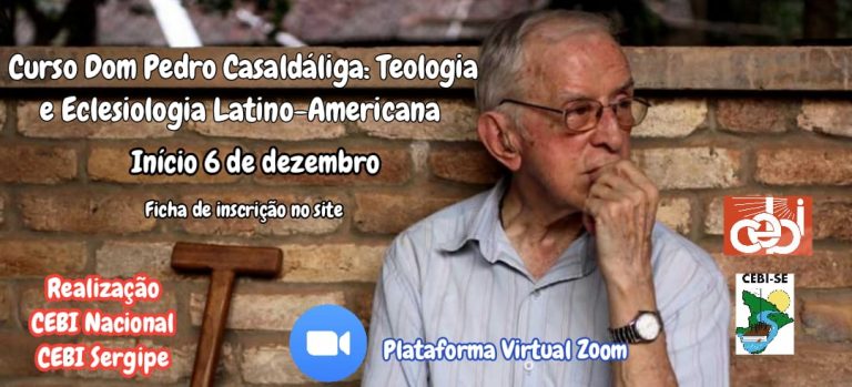 CEBI - Abertas as inscrições para o Curso "Dom Pedro Casaldáliga: Teologia e Eclesiologia Latino-Americana".