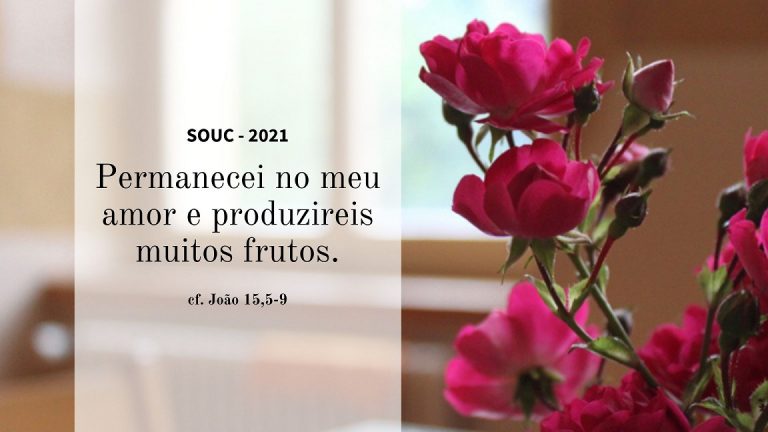 SOUC 2021 - Permanecei no meu amor e produzireis muitos frutos