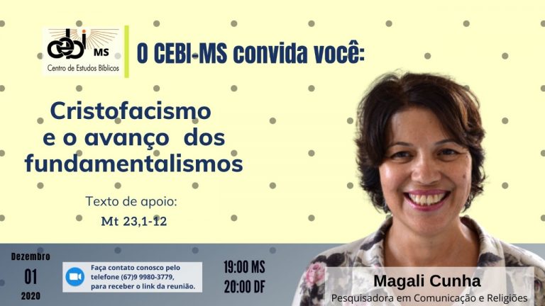 "Cristofacismo e o avanço dos fundamentalismos" é o tema da live do CEBI MS nesta terça(1)