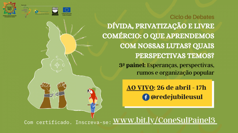 Esperanças, perspectivas, rumos e organização popular em debate no 3º painel do Ciclo de Debates do Cone Sul. Inscreva-se