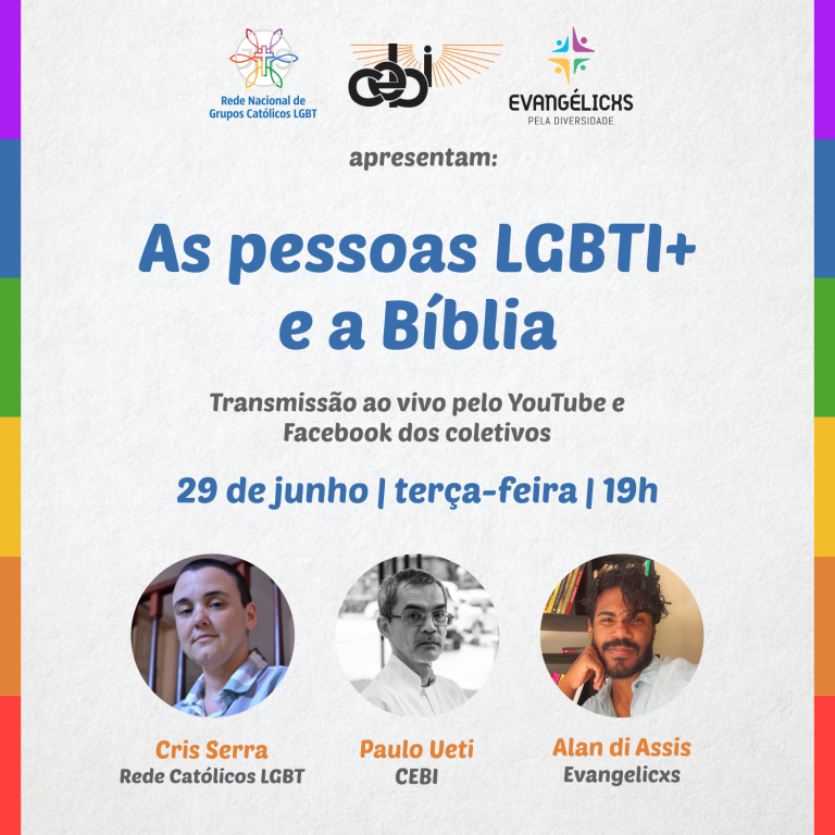 Campanha #OrgulhoCelebracomFé realiza amanhã(29), a LIVE "As pessoas LGBTQI+ e a Biblia"