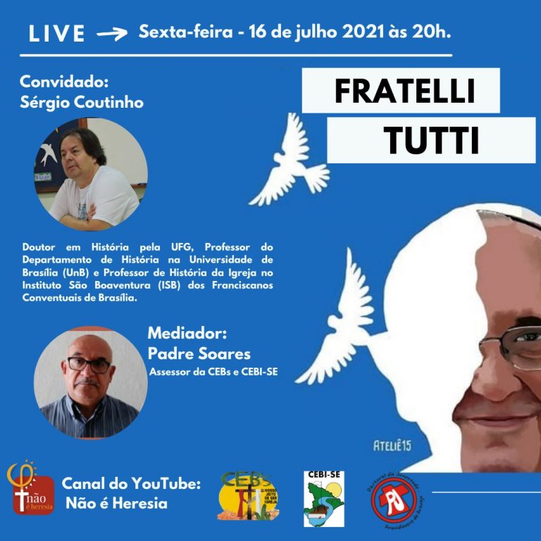 Canal Não É Heresia, CEBI Sergipe, CEBs e PJ promovem Live sobre a Encíclica Fratelli Tutti