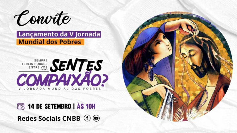 CNBB, pastorais sociais e organismos da Igreja no Brasil lançam a V Jornada Mundial dos Pobres