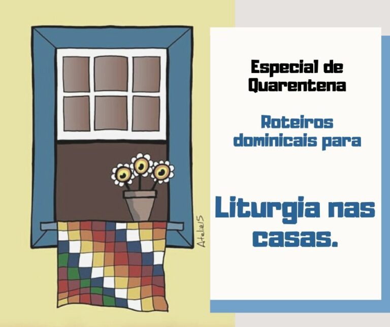 Liturgia nas Casas : Do cego de nascença, 30° Domingo do Tempo Comum- Ano B – 2021