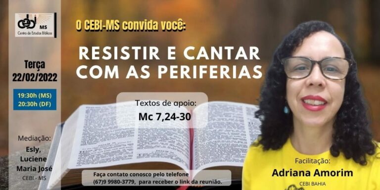 CEBI MS inicia amanhã(22) a sua programação de encontros virtuais com o tema "Resistir e cantar com as periferias"