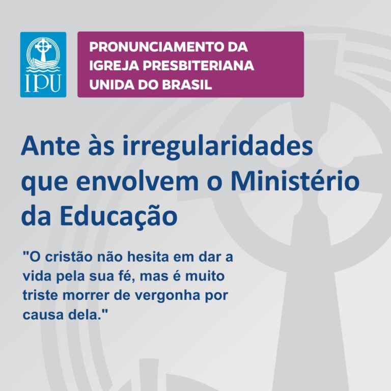 Pronunciamento da IPU ante às irregularidades no Ministério da Educação