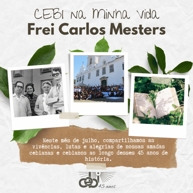 CEBI na Minha Vida – Frei Carlos Mesters