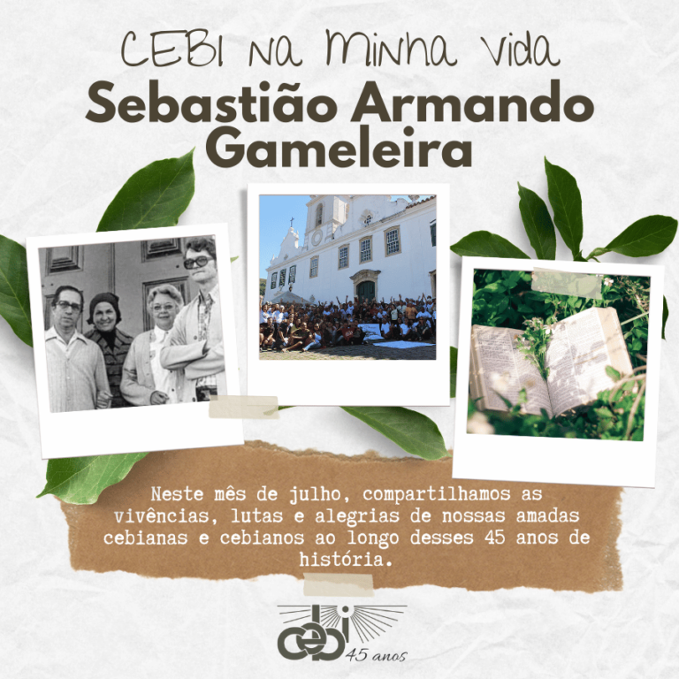CEBI na Minha Vida – Sebastião Armando Gameleira Soares