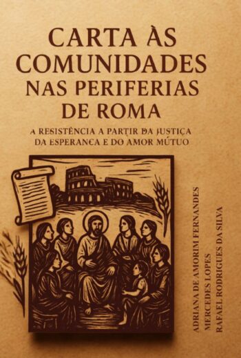 Carta às comunidades nas periferias de Roma: a resistência a partir da justiça, da esperança e do amor mútuo