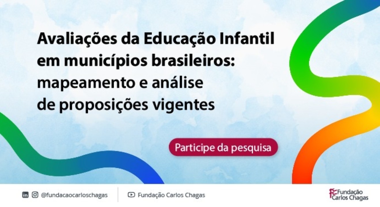 Capa da notícia Fundação Carlos Chagas abre consulta nacional para mapear avaliações na educação infantil