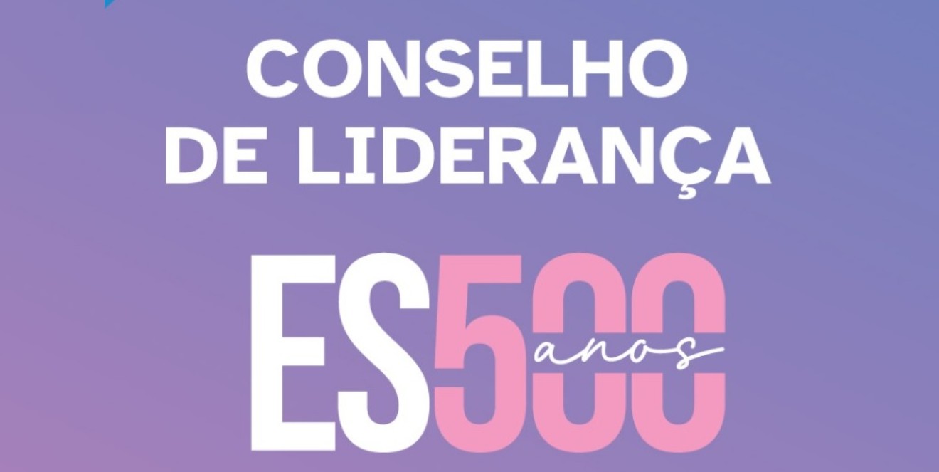 Capa da notícia Inscrições para o Conselho de Liderança do Plano ES 500 Anos são prorrogadas