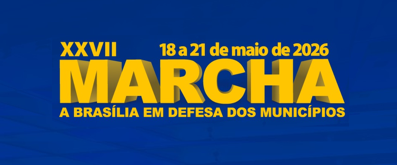 Capa da notícia Inscrições abertas para a XXVII Marcha a Brasília em Defesa dos Municípios em 2026
