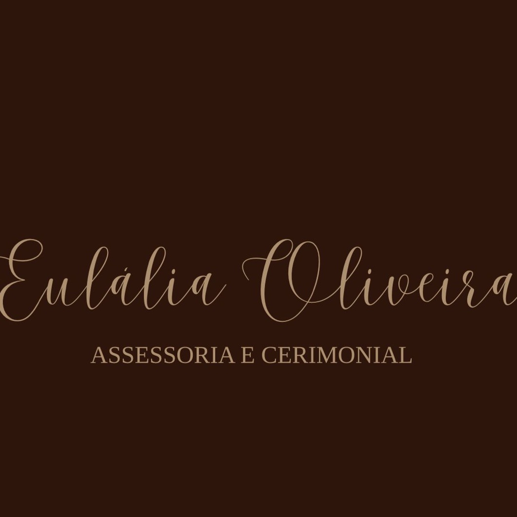 EULÁLIA OLIVEIRA ASSESORIA E CERIMONIAL