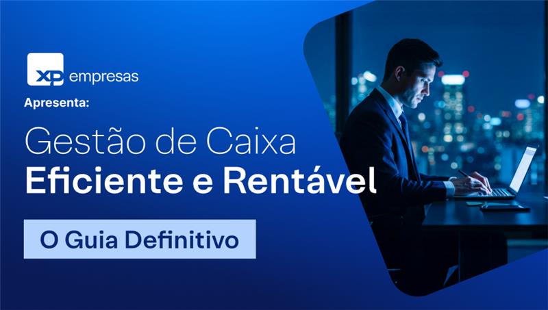 Curso gratuito da XP Empresas ensina gestão de caixa para aumentar a rentabilidade