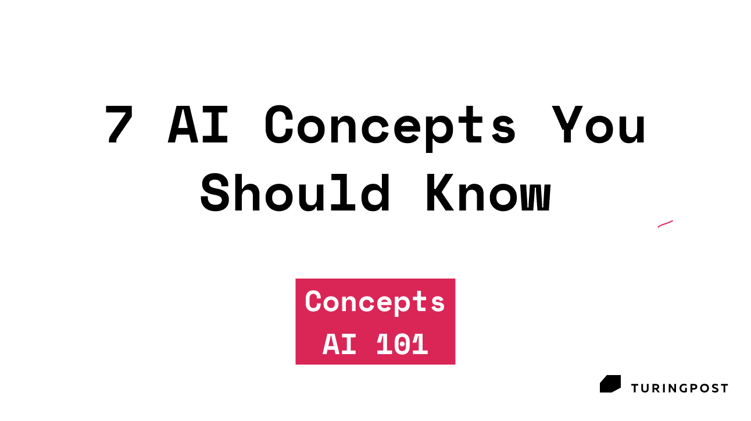 Conheça os 7 conceitos essenciais de inteligência artificial que você precisa entender
