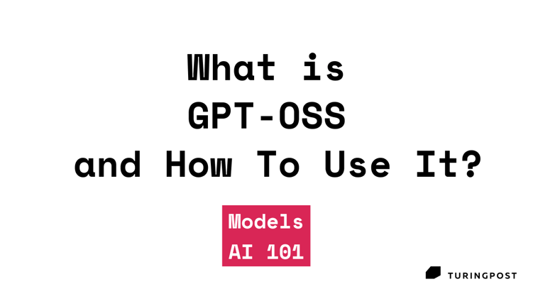Entenda tudo sobre o GPT OSS e suas aplicações na inteligência artificial