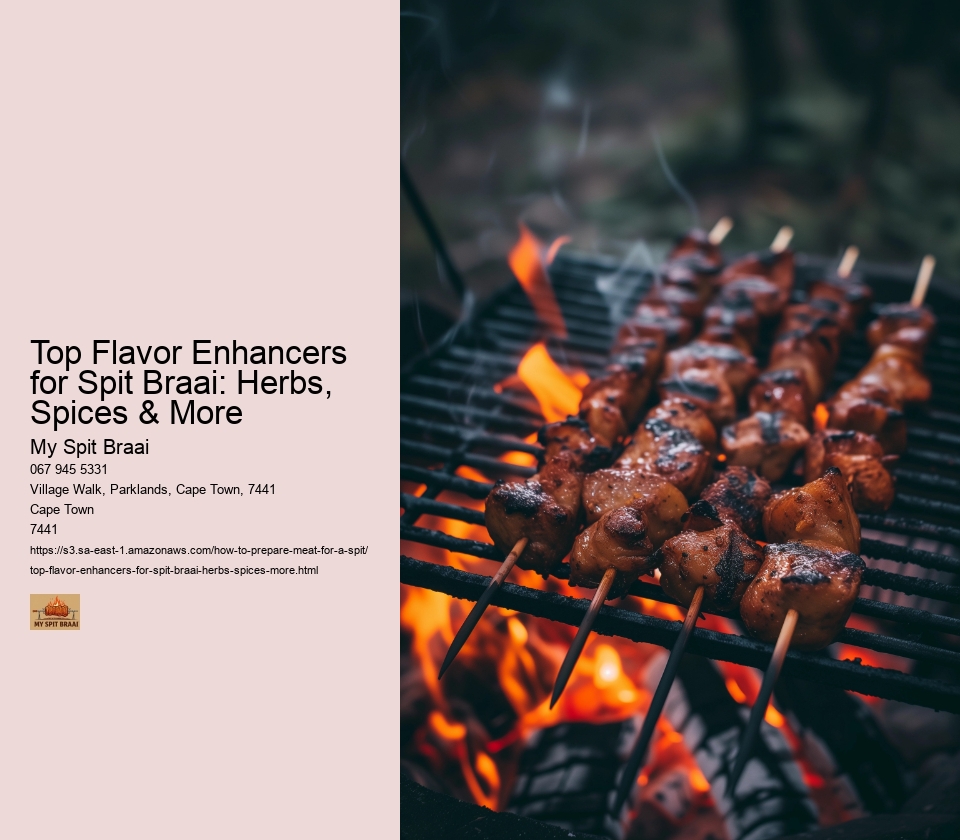 Top Flavor Enhancers for Spit Braai: Herbs, Spices & More