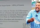 URGENTE: Isau Fonseca fecha UPA de Ji-Paraná e população fica sem atendimento médico