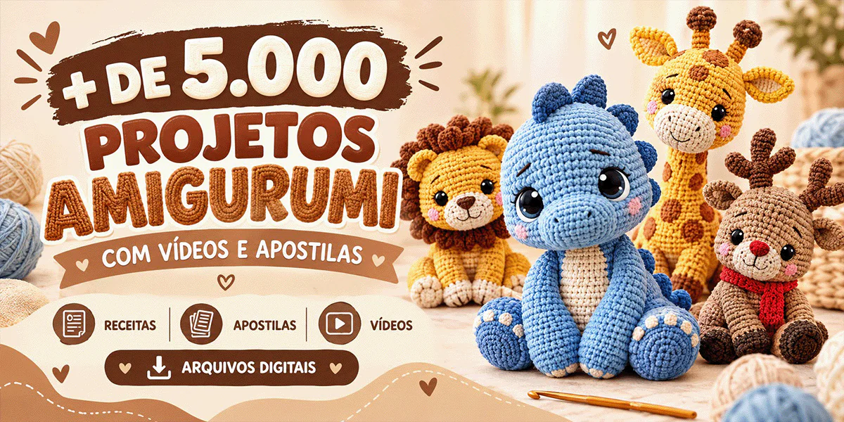 + de 5.000 Projetos de Amigurumi para Crochê com Vídeos e Apostilas Digitais