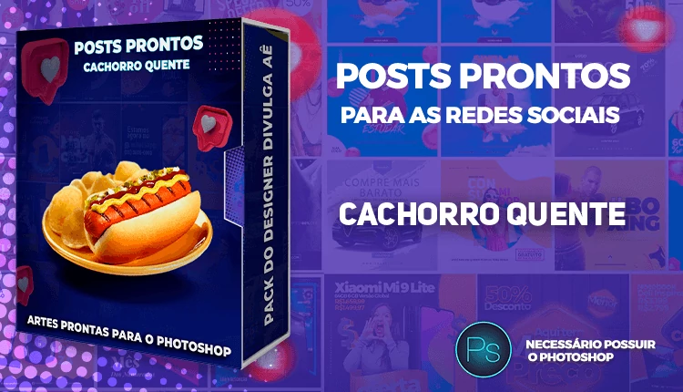 Pack de Posts Prontos Lanchonetes -  Vendas de Cachorro Quente no Photoshop