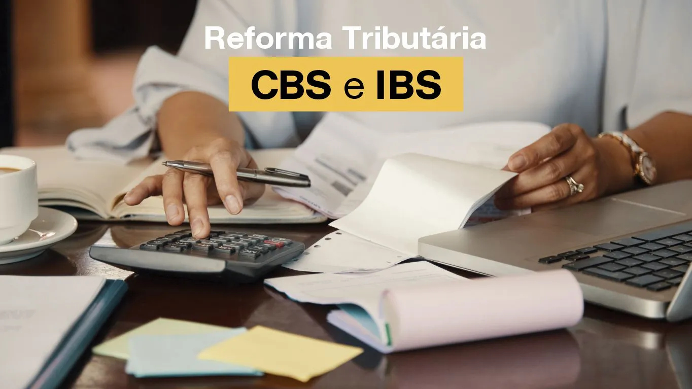 O que são CBS e IBS na reforma tributária