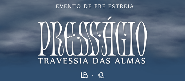 "TRAVESSIA DAS ALMAS" – Evento de pré estreia