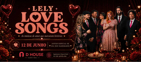 Jantar especial de Dia dos Namorados + Show - Lely Love Songs