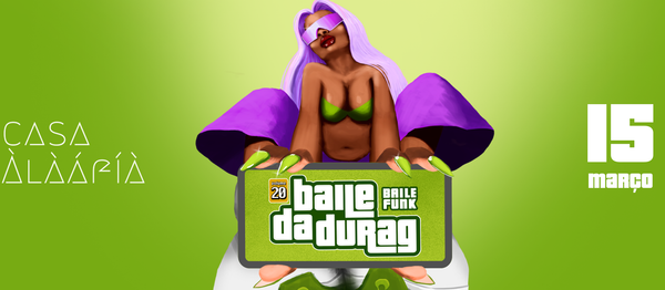 Baile Da Durag vol. 20 - Baile Funk na Casa Àlàáfíà