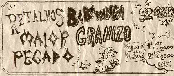 Babavanga + Granizo + Retalhos + Maiorpecadoquemeuspaiscriaram @ 92 GRAUS