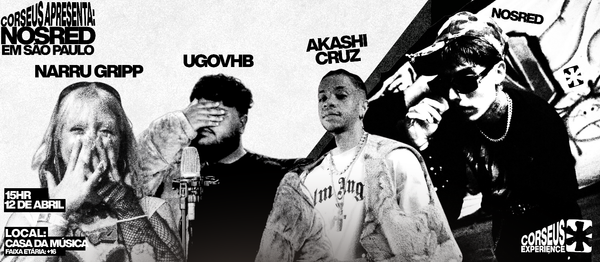 CORSEUS APRESENTA: NOSRED PELA PRIMEIRA VEZ EM SÃO PAULO + AKASHI CRUZ!
