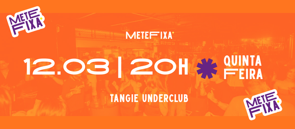 METEFIXA @ TANGIE #47