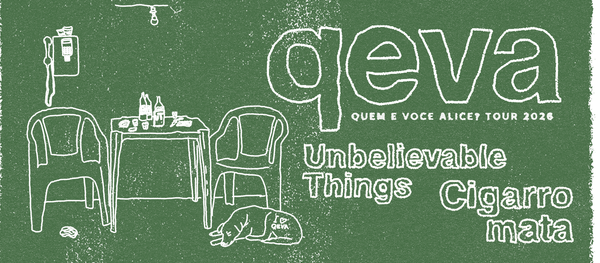 Quem É Você Alicê? + Cigarro Mata + Unbelievable Things @ Tribos - Maringá/Pr