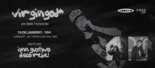 [BELO HORIZONTE] Lóbulo Apresenta: VIRGINGOD* & Convidados