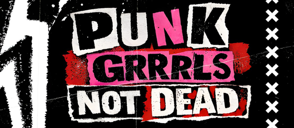 Punk Grrrls not Dead 2ª Edição no Camaleão